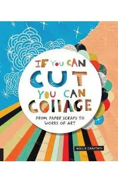 If You Can Cut, You Can Collage