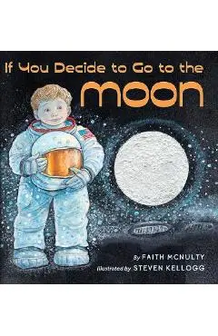 If You Decide to Go to the Moon - Faith Mcnulty