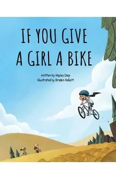 If You Give a Girl a Bike - Hayley Diep