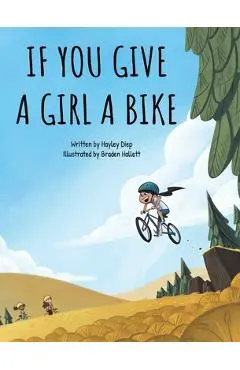 If You Give a Girl a Bike - Hayley Diep