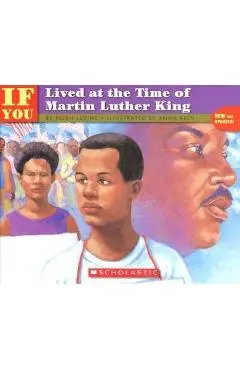 If You Lived at the Time of Martin Luther King - Anna Rich