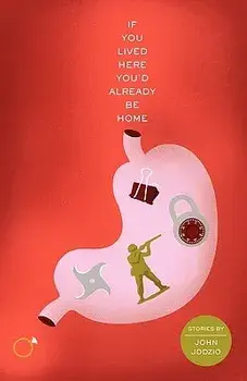 If You Lived Here You'd Already Be Home, Paperback/John Jodzio