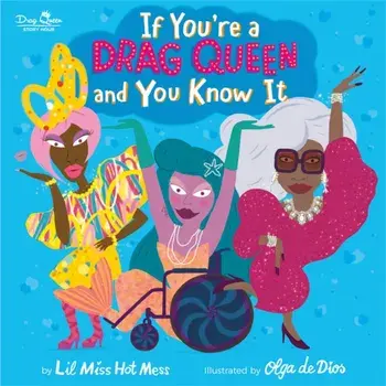 If You're a Drag Queen and You Know It, Hardback/Lil Miss Hot Mess