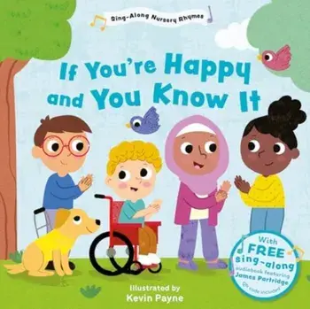 If You're Happy and You Know It (Sing-Along Nursery Rhymes), Board book/***