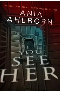 If You See Her - Ania Ahlborn