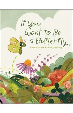 If You Want to Be a Butterfly - Muon Thi Van