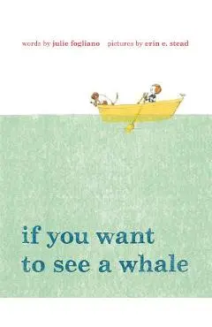 If You Want to See a Whale - Julie Fogliano