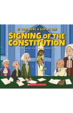 If You Were a Kid at the Signing of the Constitution (1787) - Janel Rodriguez