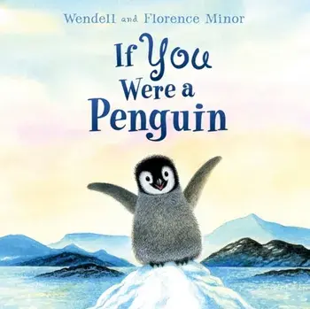 If You Were a Penguin, Board book/Florence Minor
