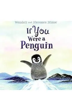 If You Were a Penguin - Florence Minor