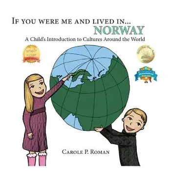 If You Were Me and Lived in... Norway: A Child's Introduction to Cultures Around the World, Paperback/Carole P. Roman
