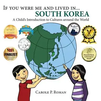 If You Were Me and Lived In... South Korea: A Child's Introduction to Cultures Around the World, Paperback/Carole P. Roman