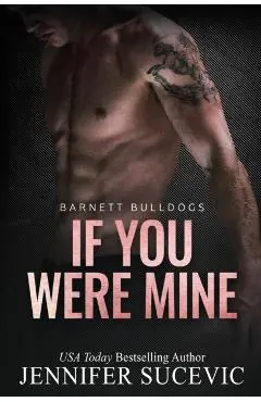If You Were Mine: An Older's Brother's Enemies-to-Lovers New Adult Sports Romance - Jennifer Sucevic
