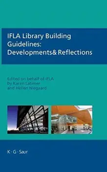 IFLA Library Building Guidelines: Developments & Reflections, Hardback/Hellen Niegaard