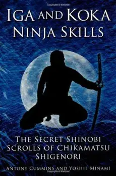 Iga and Koka Ninja Skills, Paperback/Antony Cummins