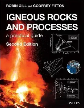 Igneous Rocks and Processes - A Practical Guide 2e, Paperback/R Gill