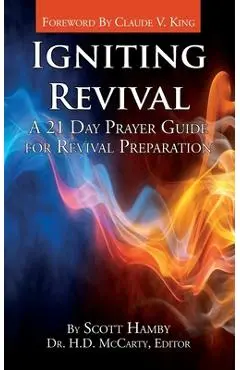 Igniting Revival: A 21 Day Prayer Guide for Revival Preparation - Scott Hamby