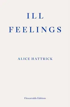 Ill Feelings, Paperback/Alice Hattrick