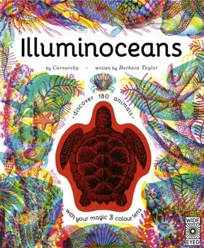 Illuminoceans. Dive deep into the ocean with your magic three-colour lens, Hardback/Barbara Taylor