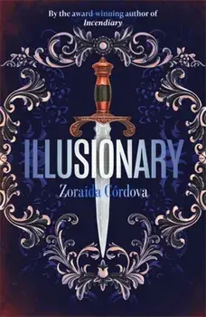 Illusionary, Hardback/Zoraida Cordova