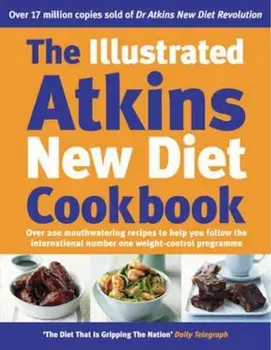 Illustrated Atkins New Diet Cookbook, Hardcover/Robert Atkins