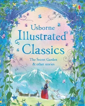 Illustrated Classics The Secret Garden & Other Stories, Hardback/***