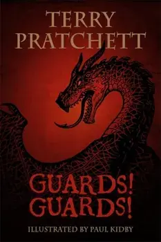 Illustrated Guards! Guards!, Hardback/Terry Pratchett