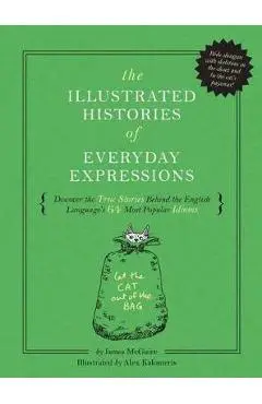 Illustrated Histories of Everyday Expressions - James McGuire