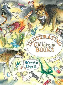 Illustrating Children's Books, Paperback/Martin Ursell