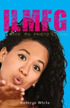 ILMFG (I Love My Friends Guy), Paperback/Kathryn White
