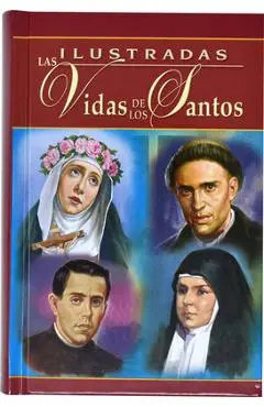 Ilustradas Las Vidas de Los Santos - H. Hoever