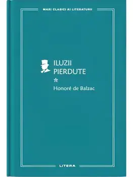 Iluzii pierdute. Volumul 1/Honore de Balzac