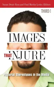 Images That Injure. Pictorial Stereotypes in the Media, 3rd Edition, 3 Revised edition, Hardback/***