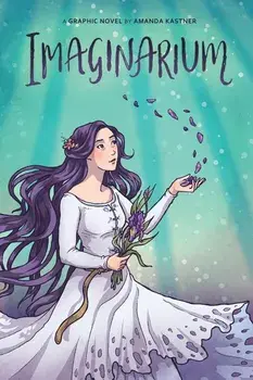 Imaginarium: A Graphic Novel, Paperback/Amanda Kastner