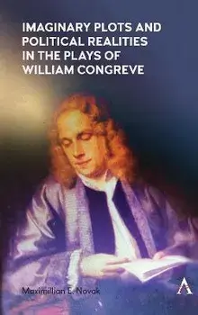 Imaginary Plots and Political Realities in the Plays of William Congreve, Paperback/Maximillian E. Novak
