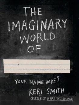 Imaginary World of, Paperback/Keri Smith