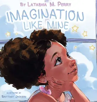 Imagination Like Mine, Hardcover/Latashia M. Perry