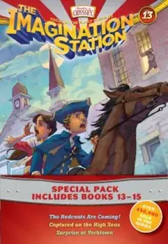 Imagination Station Books 3-Pack: The Redcoats Are Coming! / Captured on the High Seas / Surprise at Yorktown, Paperback/Focuson the Family