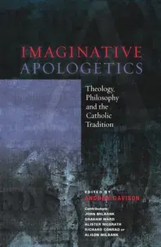 Imaginative Apologetics. Theology, Philosophy and the Catholic Tradition, Paperback/Alister, DPhil, DD McGrath