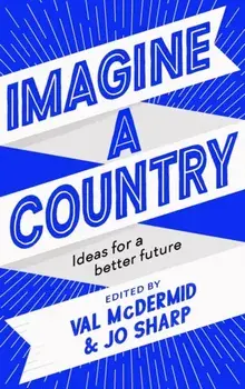 Imagine A Country. Ideas for a Better Future, Hardback/***