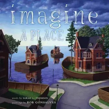 Imagine a Place, Hardcover/Sarah L. Thomson