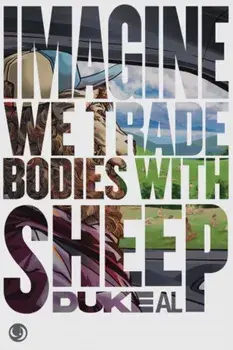 Imagine we trade bodies with sheep, Paperback/Duke Al