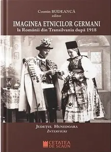 Imaginea etnicilor germani la romanii din Transilvania dupa 1918. Judetul Hunedoara. Interviuri