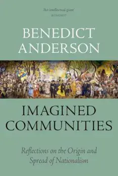 Imagined Communities: Reflections on the Origin and Spread of Nationalism, Paperback/Benedict Anderson