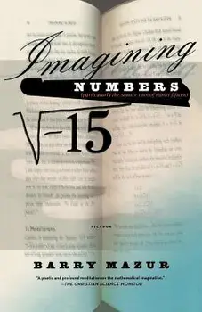 Imagining Numbers: (particularly the Square Root of Minus Fifteen), Paperback/Barry Mazur