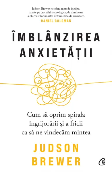 Imblanzirea anxietatii | Judson Brewer