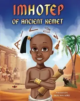 Imhotep of Ancient Kemet, Hardback/Ekiuwa Aire