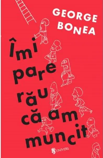 Imi pare rau ca am muncit