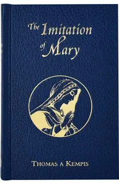 Imitation of Mary (Thomas a Kempis) - Thomas A. Kempis