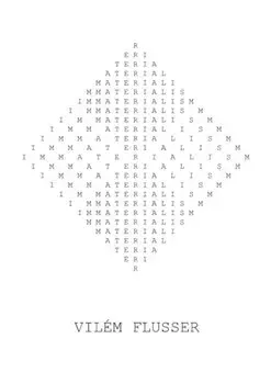 Immaterialism, Paperback/Vilem Flusser
